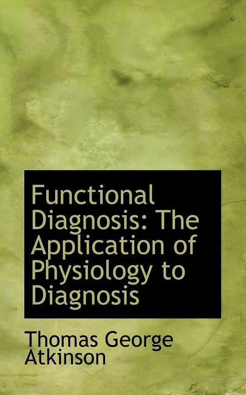 Functional Diagnosis: The Application of Physiology to Diagnosis (Paperback)