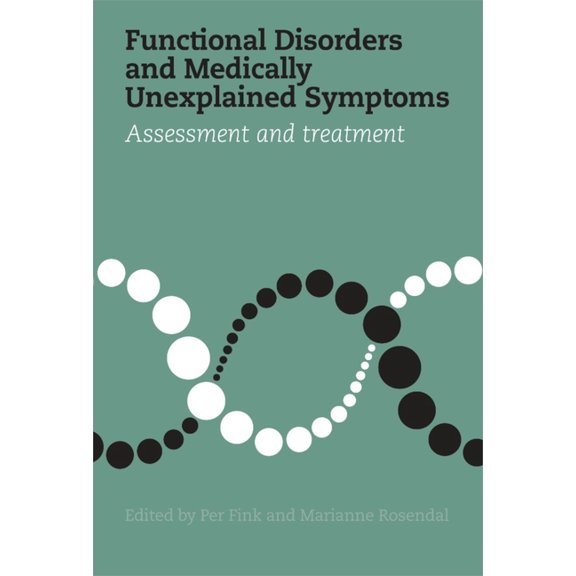 Functional Disorders and Medically Unexplained Symptoms: Assessment and Treatment, (Paperback)