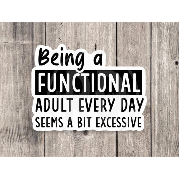 Functional Excessive Friend Sticker