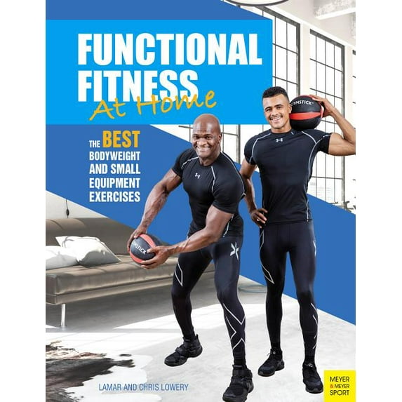 Functional Fitness at Home: 66 Bodyweight and Small Equipment Exercises (Paperback)