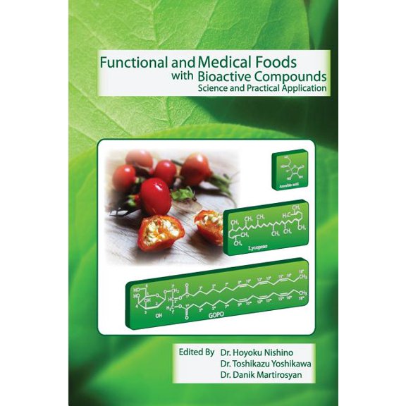 Functional Food Science: Functional and Medical Foods with Bioactive Compounds : Science and Practical Application (Series #13) (Paperback)