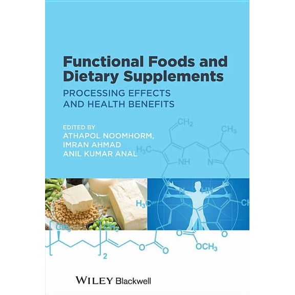 Functional Foods and Dietary Supplements: Processing Effects and Health Benefits (Hardcover)