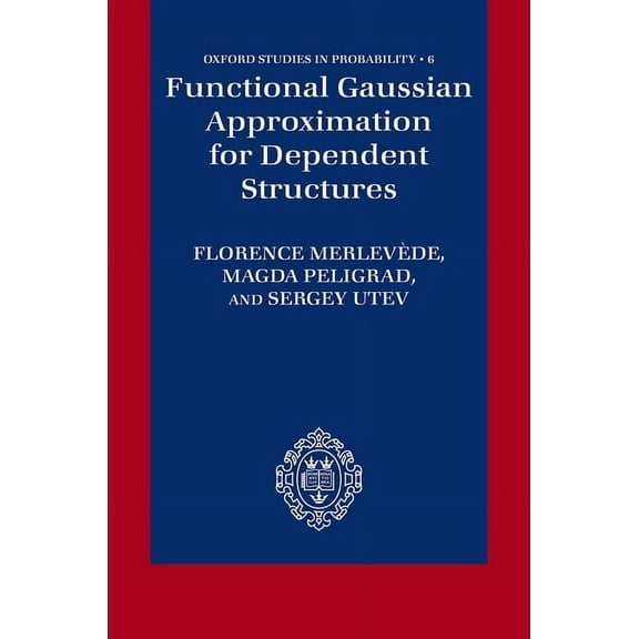 Functional Gaussian Approximation for Dependent Structures, (Hardcover)