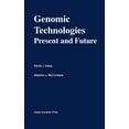 thumbnail image 1 of Functional Genomics Series Genomic Technologies: Present and Future: Functional Genomics Series Volume 1, Book 1, (Hardcover), 1 of 1