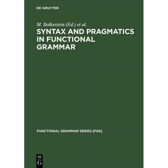 Functional Grammar Series [Fgs] Syntax and Pragmatics in Functional Grammar, Book 1, (Hardcover)