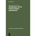 thumbnail image 1 of Functional Grammar Series [Fgs] Working with Functional Grammar: Descriptive and Computational Applications, Book 13, (Hardcover), 1 of 1