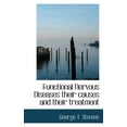 thumbnail image 1 of Functional Nervous Diseases Their Causes and Their Treatment (Paperback), 1 of 1