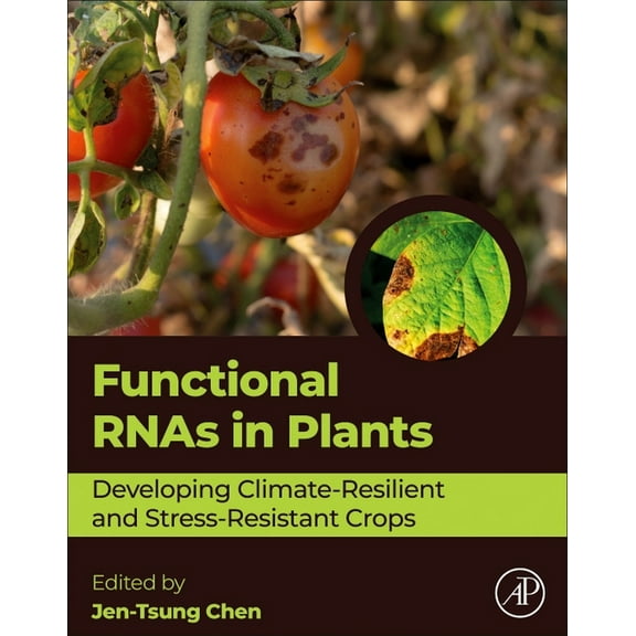 Functional Rnas in Plants: Developing Climate-Resilient and Stress-Resistant Crops, (Paperback)