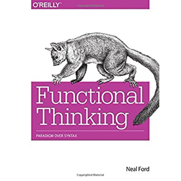 Pre-Owned Functional Thinking: Paradigm Over Syntax (Paperback) 1449365515 9781449365516