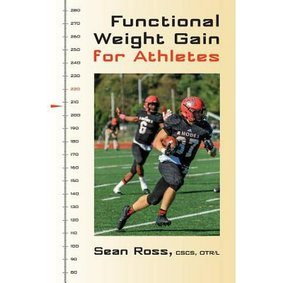 Functional Weight Gain for Athletes (Paperback) by Sean Ross