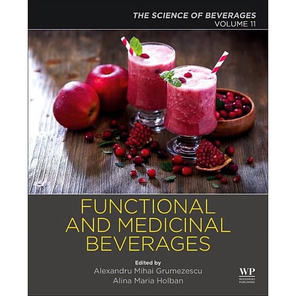 Functional and Medicinal Beverages: Volume 11: The Science of Beverages, (Paperback)