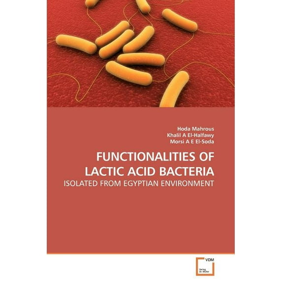 Functionalities of Lactic Acid Bacteria (Paperback)