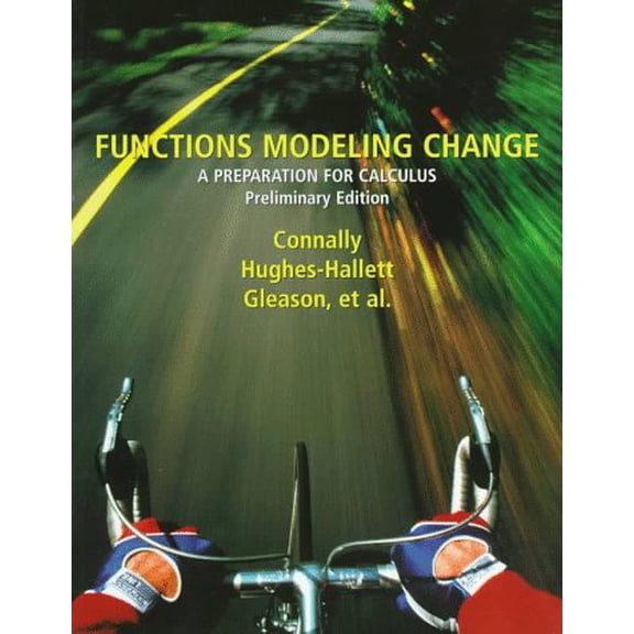 Pre-Owned Functions Modeling Change: A Preparation for Calculus, Preliminary Edition (Paperback) 047117081X 9780471170815