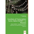 thumbnail image 1 of Functions of Transcription Factor Alpha-Pal/NRF-1 in Neurons - Alpha-Pal/NRF-1 regulates IAP/CD47 Expression and Neurite Outgrowth in Neurons (Paperback), 1 of 1