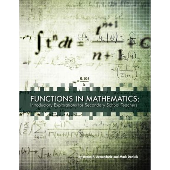 Pre-Owned Functions in Mathematics : Introductory Explorations for Secondary School Teachers 9781609271688