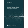 thumbnail image 1 of Functions of Bounded Variation: Theory - Methods - Applications (Paperback), 1 of 1