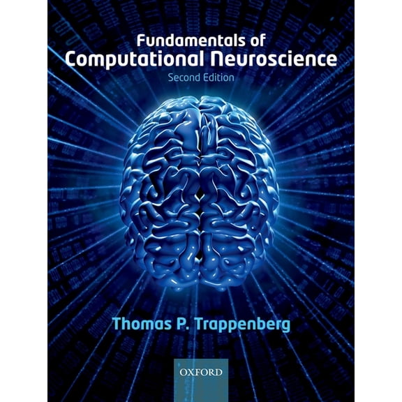 Fundam Computational Neuroscience 2e P, (Paperback)