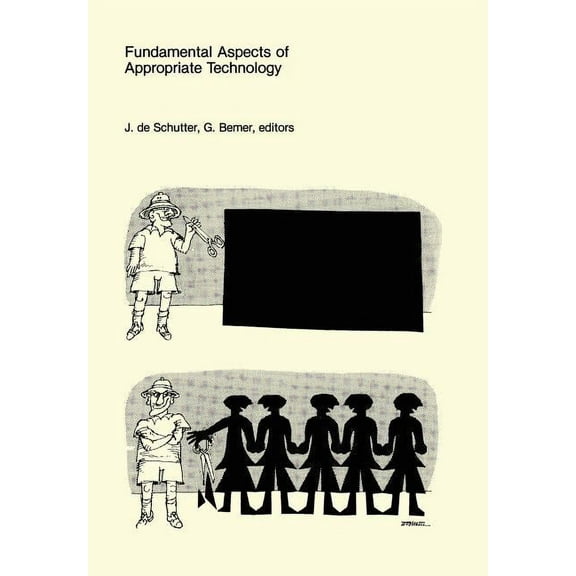 Fundamental Aspects of Appropriate Technology: Proceedings of the International Workshop on Appropriate Technology Cente, (Paperback)