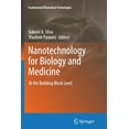 thumbnail image 1 of Fundamental Biomedical Technologies Nanotechnology for Biology and Medicine: At the Building Block Level, (Paperback), 1 of 1