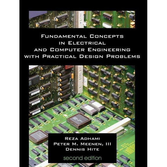 Fundamental Concepts in Electrical and Computer Engineering with Practical Design Problems (Second Edition), (Paperback)