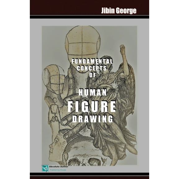 Fundamental Concepts of Human Figure Drawing: An Essential Handbook (Paperback)