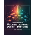 thumbnail image 1 of Fundamental Design Patterns for Machine Learning, (Paperback), 1 of 1