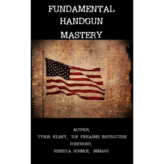 Fundamental Handgun Mastery