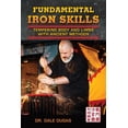 thumbnail image 1 of Fundamental Iron Skills: Tempering Body and Limbs with Ancient Methods, (Paperback), 1 of 1