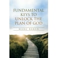 thumbnail image 1 of Fundamental Keys to Unlock the Plan of God, 1 of 1