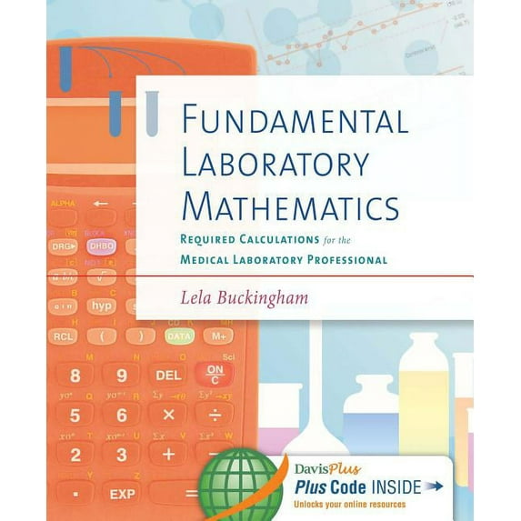 Fundamental Laboratory Mathematics: Required Calculations for the Medical Laboratory Professional (Paperback) by Lela Buckingham