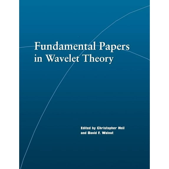 Fundamental Papers in Wavelet Theory, (Paperback)