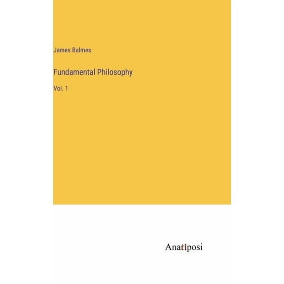 Fundamental Philosophy: Vol. 1 (Hardcover)