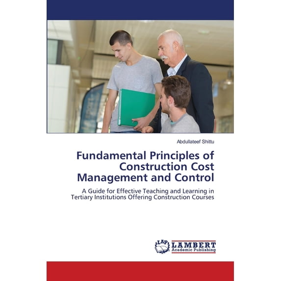 Fundamental Principles of Construction Cost Management and Control, (Paperback)