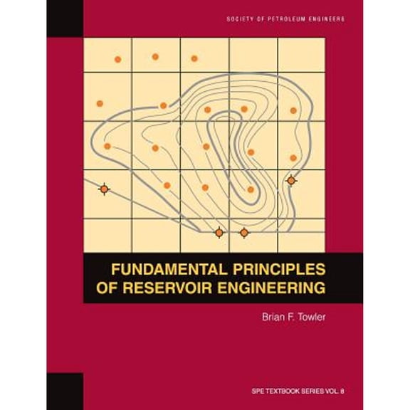 Pre-Owned Fundamental Principles of Reservoir Engineering: Textbook 8 (Paperback) 1555630928 9781555630928