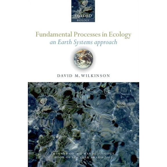Fundamental Processes in Ecology: An Earth Systems Approach, (Paperback)