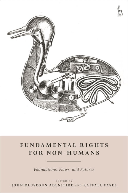 Fundamental Rights for Non-Humans: Foundations, Flaws, and Futures, (Paperback)