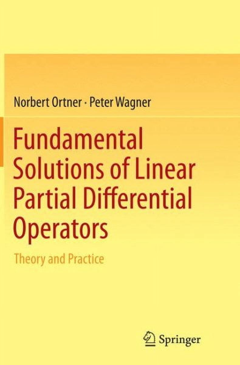 Fundamental Solutions Of Linear Partial Differential Operators Theory Fundamental solutions of linear partial differential operators theory