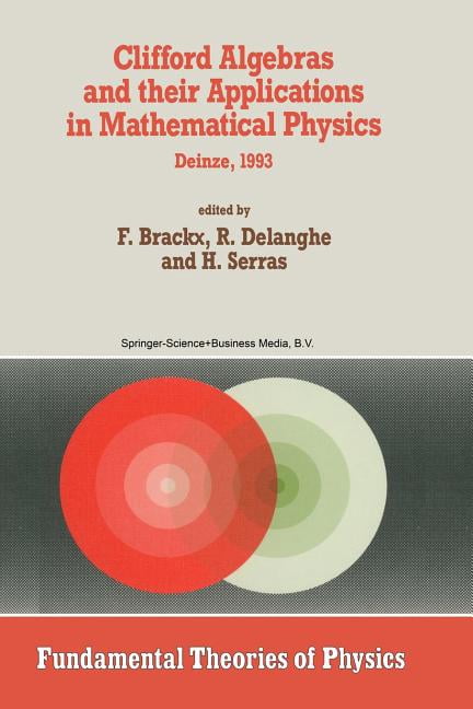 Fundamental Theories of Physics Clifford Algebras and Their ...