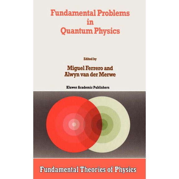 Fundamental Theories of Physics Fundamental Problems in Quantum Physics, Book 73, (Hardcover)