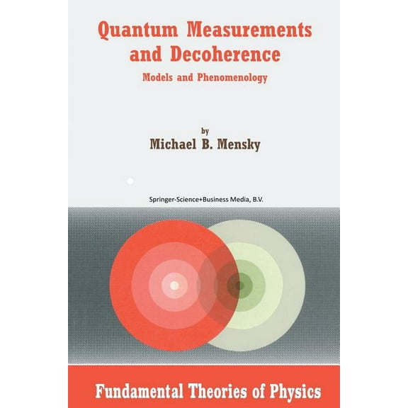 Fundamental Theories of Physics Quantum Measurements and Decoherence: Models and Phenomenology, Book 110, (Paperback)