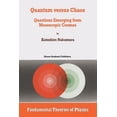 thumbnail image 1 of Fundamental Theories of Physics Quantum Versus Chaos: Questions Emerging from Mesoscopic Cosmos, Book 87, (Paperback), 1 of 1