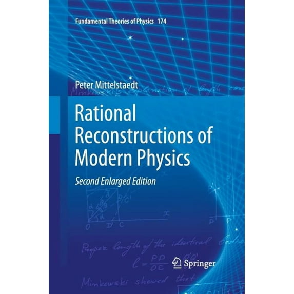 Fundamental Theories of Physics Rational Reconstructions of Modern Physics, Book 174, (Paperback)