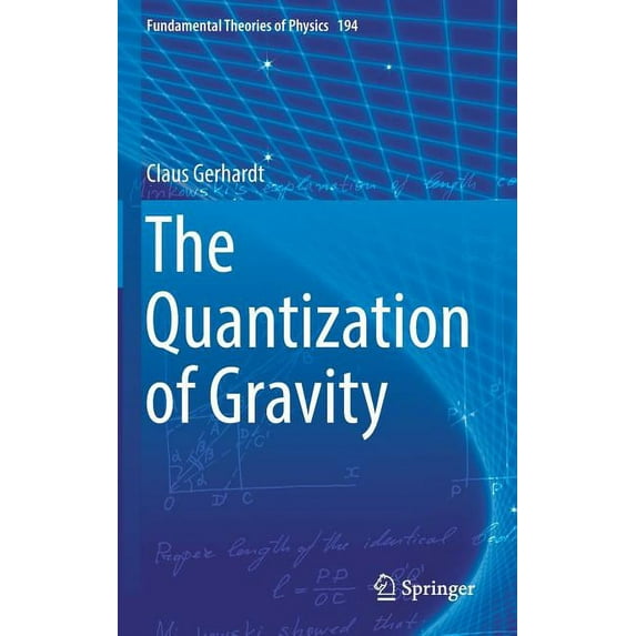 Fundamental Theories of Physics: The Quantization of Gravity (Hardcover)