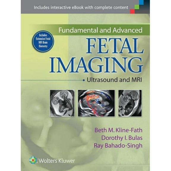 Fundamental and Advanced Fetal Imaging: Ultrasound and MRI, 9781451175837, 1451175833, Hardcover, First Edition edition
