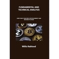 thumbnail image 1 of Fundamental and Technical Analysis of Cryptocurrency Trading: How to Buy Your First Cryptocurrency (Paperback) by Willis Rablood, 1 of 1