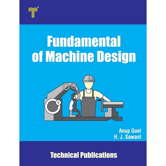 Fundamental of Machine Design: Basics, Importance and Applications, (Paperback)