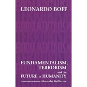 Fundamentalism, Terrorism and the Future of Humanity, Paperback
