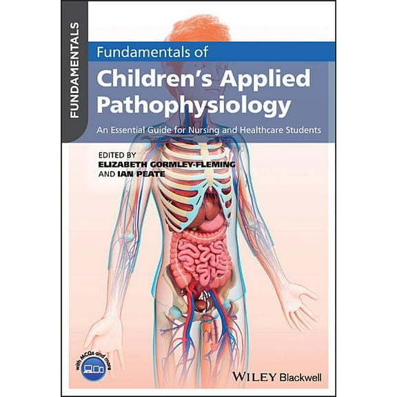 Fundamentals Fundamentals of Children's Applied Pathophysiology: An Essential Guide for Nursing and Healthcare Students, (Paperback)