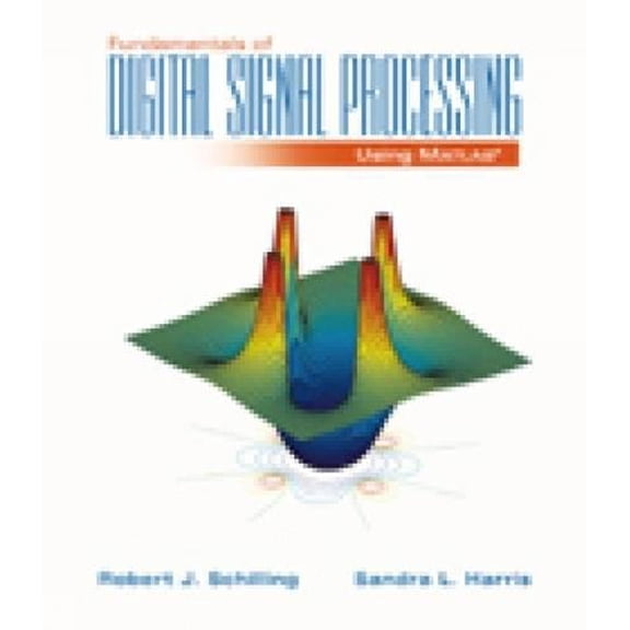 Pre-Owned Fundamentals Of Digital Signal Processing Using Matlab by Robert J Schilling