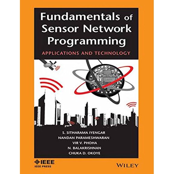 Fundamentals Of Sensor Network Programming Applications And Technology - IYENGAR
